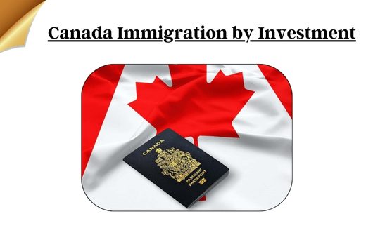 Canada Immigration by Investment