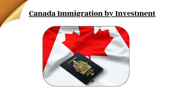 Canada Immigration by Investment