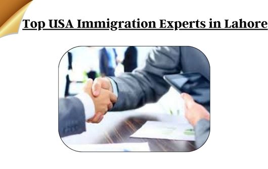 Top USA Immigration Experts in Lahore