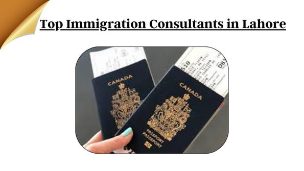 Top Immigration Consultants in Lahore