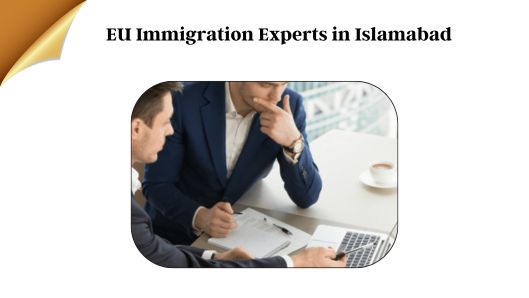 EU Immigration Experts in Islamabad